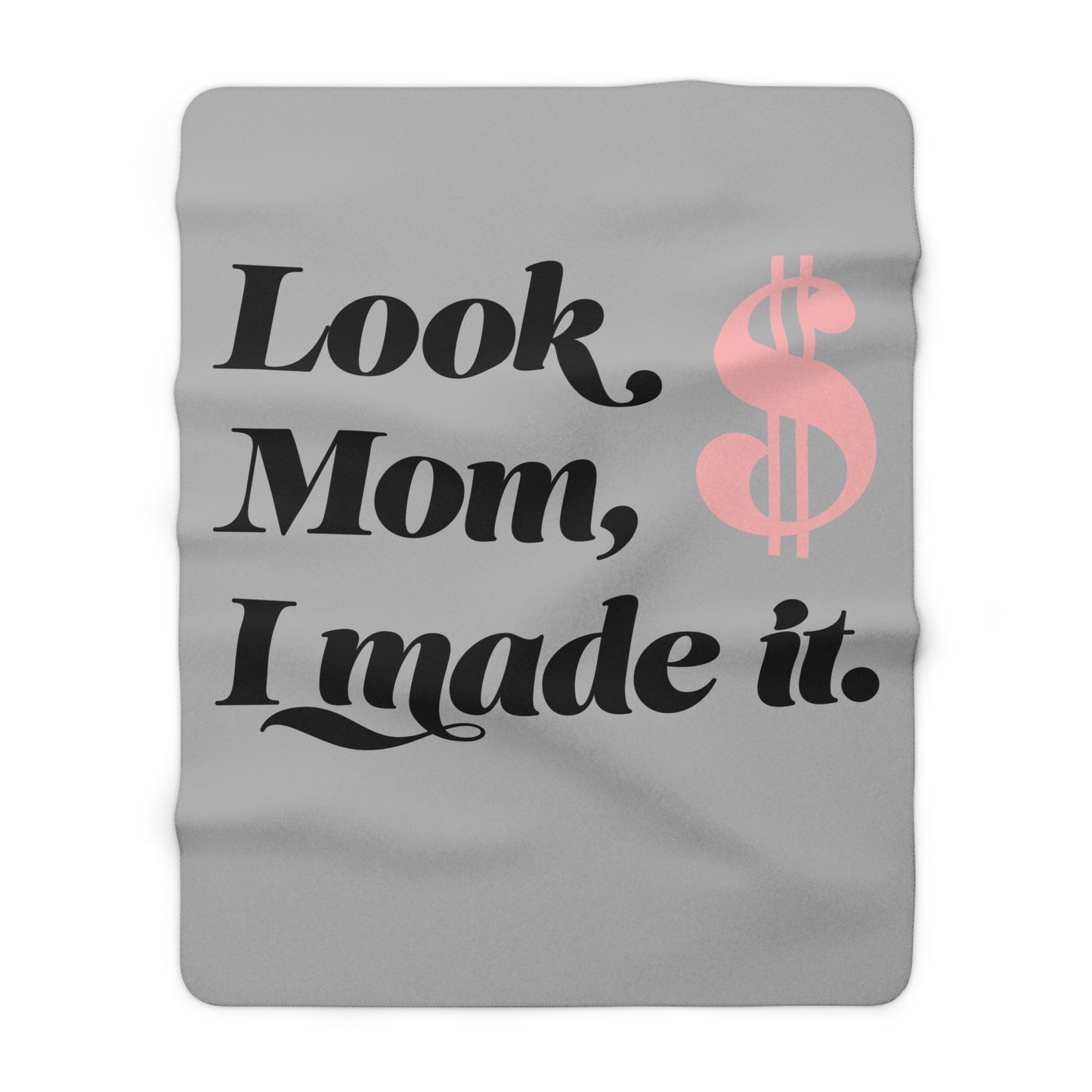 "Look Mom, I Made It $" Fleece Blanket