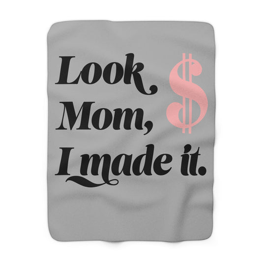 "Look Mom, I Made It $" Fleece Blanket